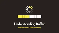 img of Understanding Buffers: The Key to Efficient Binary Data Handling